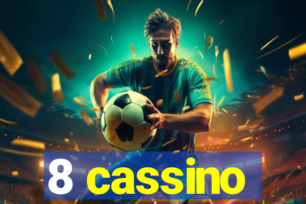 8 cassino